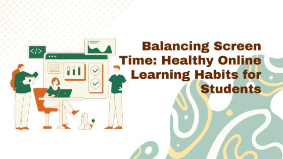 BalancingScreenTimeHealthyOnlineLearningHabitsforStudents